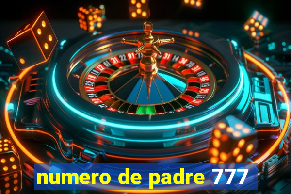 numero de padre 777